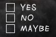 Yes,no and maybe