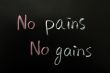 No pains, no gains