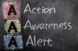 Acronym of AAA for Action,Awareness,Alert