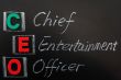 Acronym of CEO - Chief Entertainment Officer