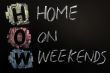 Acronym of HOW - Home on Weekends
