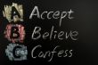 Acronym of ABC - Accept, believe, confess