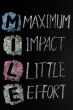 Mile acronym - Maximum impact,little effort