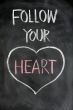Follow your heart