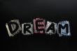 Dream written in colorful chalk