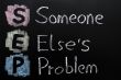 SEP acronym - Someone else`s problem
