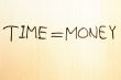 Time is money