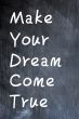 Make Your Dream Come True
